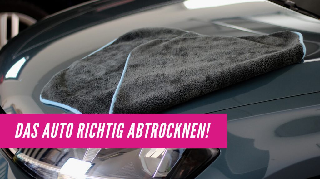 auto richtig trocknen